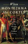When Montezuma met Corts