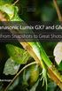 Panasonic Lumix GX7 and GM1: From Snapshots to Great Shots (English Edition)
