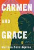Carmen and Grace: A Novel