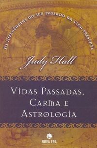 Vidas Passadas, Carma e Astrologia
