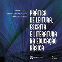 Prtica de Leitura, escrita e literatura na Educao Bsica