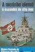 Histria Ilustrada da 2 Guerra Mundial - Armas - 03 - A Marinha Alem