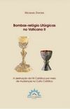 Bombas-relgio Litrgicas no Vaticano II