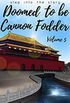 Doomed To Be Cannon Fodder: Book 5