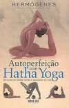 Autoperfeio com Hatha Yoga