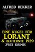 Eine Kugel fr Lorant & Bluternte 1929: Zwei Krimis (German Edition)
