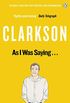 As I Was Saying . . .: The World According to Clarkson Volume 6 (English Edition)
