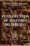 Fundamentos de Histria do Direito - 4 Ed. 2009