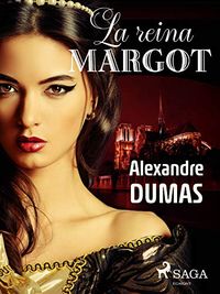 La reina margot (Spanish Edition)