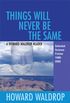 Things Will Never Be the Same: A Howard Waldrop Reader: Selected Short Fiction 1980-2005 (English Edition)