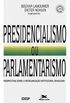 Presidencialismo ou Parlamentarismo