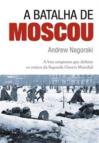 A Batalha de Moscou 