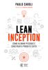 Lean Inception: Como Alinhar Pessoas e Construir o Produto Certo