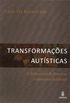 Transformaes autsticas: O referencial de Bion e os fenmenos autsticos