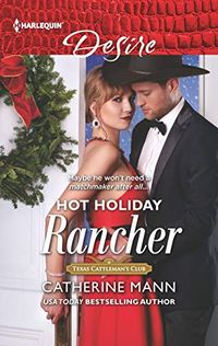 Hot Holiday Rancher (Texas Cattleman