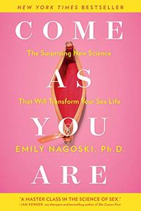 Come as You Are: The Surprising New Science that Will Transform Your Sex Life (English Edition)