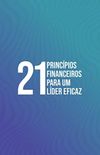 21 Princpios Financeiros para um Lder Eficaz