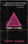 The Only Safe Place Left is the Dark