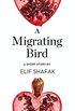 A Migrating Bird: A Short Story from the collection, Reader, I Married Him (English Edition)
