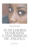 As Mulheres Honradas e Insubmissas de Angola