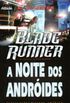 Blade Runner  -  A Noite dos Andrides
