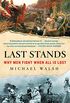 Last Stands: Why Men Fight When All Is Lost (English Edition)