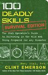 100 Deadly Skills: Survival Edition: The SEAL Operative