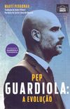 Pep Guardiola: A evoluo