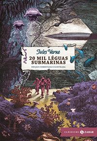 20 mil lguas submarinas: edio comentada e ilustrada (Clssicos Zahar)