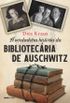 A verdadeira histria da bibliotecria de Auschwitz