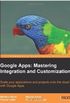Google Apps: Mastering Integration and Customization