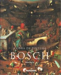 Bosch A Obra de Pintura