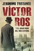 Vctor Ros y el gran robo del oro espaol (Vctor Ros 5) (Spanish Edition)