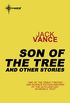 Son of the Tree and Other Stories (English Edition)