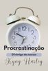 Procrastinao: O inimigo do sucesso