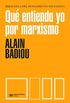 Qu entiendo yo por marxismo (Biblioteca del Pensamiento Socialista) (Spanish Edition)