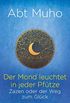Der Mond leuchtet in jeder Pftze: Zazen oder der Weg zum Glck (German Edition)