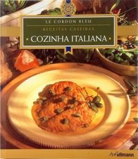 Le Cordon Bleu - Receitas Caseiras - Cozinha Italiana