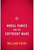 Moral Panics and the Copyright Wars