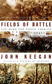 Fields of Battle: The Wars for North America (English Edition)