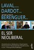 El ser neoliberal: Edicin a cargo de Enric Berenguer (Dilogos n 304104) (Spanish Edition)