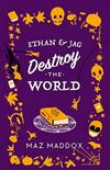 Ethan & Jag Destroy the World