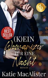 (K)ein Womanizer fr eine Nacht (German Edition)