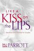 Like A Kiss On The Lips