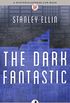 The Dark Fantastic (English Edition)
