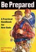 Be Prepared: A Practical Handbook for New Dads (English Edition)