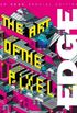 The Art of The Pixel