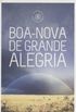 BOA-NOVA DE GRANDE ALEGRIA