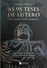As 95 teses de Lutero