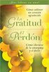 La Gratitud & El Perdon